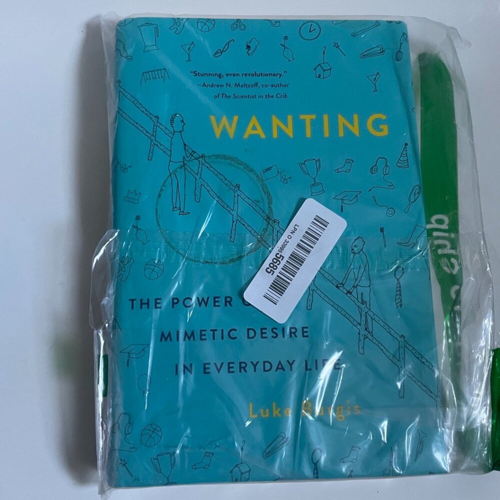 Wanting: The Power of Mimetic Desire in Everyday Life Book